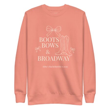 Personalized "Boots, Bows, and Broadway" Premium Sweatshirt